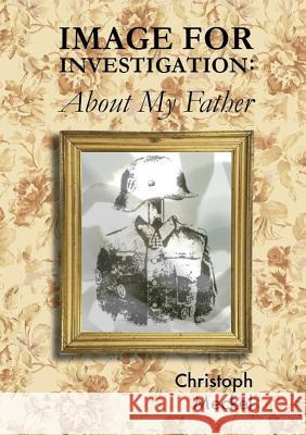 Image for Investigation: About my Father Meckel, Christoph 9789810967628 Verbivoraciouspress - książka