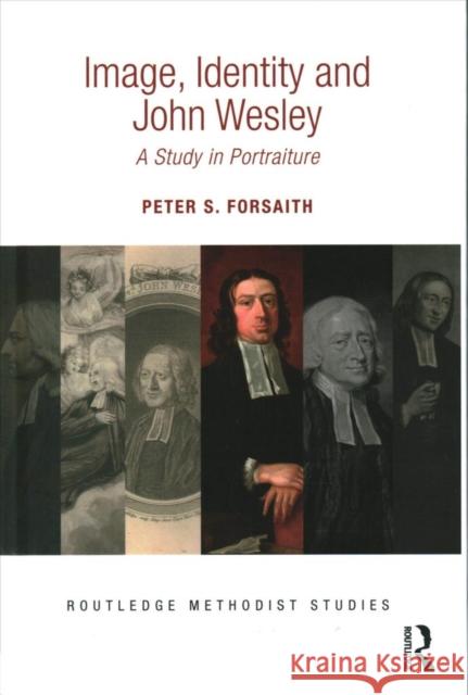 Image, Identity and John Wesley: A Study in Portraiture  9781138207899 Ashgate - książka