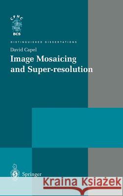 Image Mosaicing and Super-Resolution Capel, David 9781852337711 Springer - książka