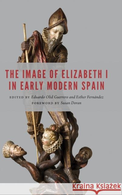 Image of Elizabeth I in Early Modern Spain Olid Guerrero, Eduardo 9781496208446 University of Nebraska Press - książka