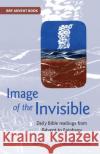 Image of the Invisible: Finding God in scriptural metaphor Amy Scott Robinson 9780857467898 BRF (The Bible Reading Fellowship)