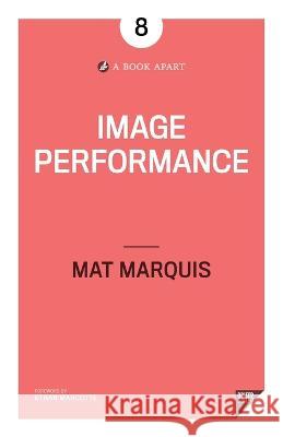 Image Performance Mat Marquis 9781937557768 Book Apart - książka