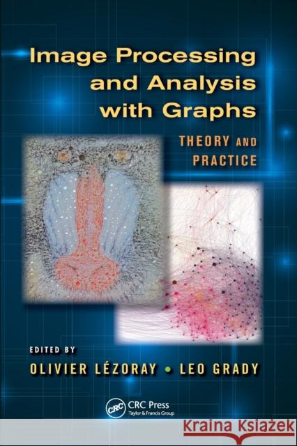 Image Processing and Analysis with Graphs: Theory and Practice  9781138071766 Taylor and Francis - książka