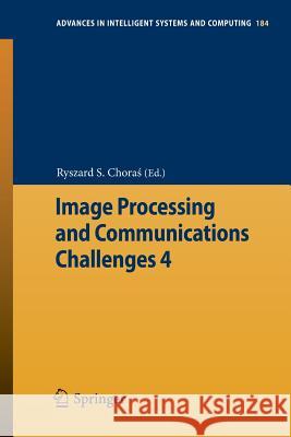 Image Processing and Communications Challenges 4 Ryszard S. Chora 9783642323836 Springer - książka