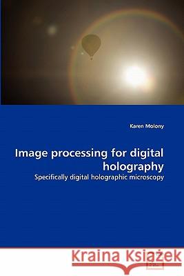 Image processing for digital holography Molony, Karen 9783639344967 VDM Verlag - książka