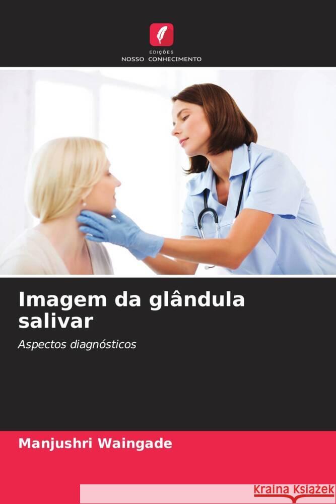 Imagem da glândula salivar Waingade, Manjushri 9786205028612 Edições Nosso Conhecimento - książka