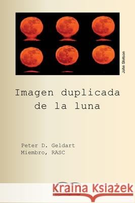 Imagen duplicada de la luna. Peter D. Geldart Translate Google 9781998321650 Petra Books - książka