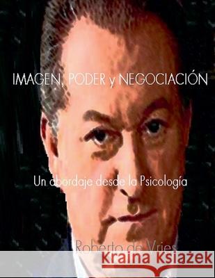 Imagen, Poder y Negociación Roberto de Vries 9798201210045 Little French eBooks - książka
