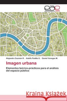 Imagen urbana Guzmán R., Alejandro 9783659046698 Editorial Academica Espanola - książka