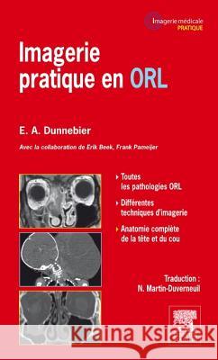 Imagerie pratique en ORL Dunnebier, Erwin A, Beek, Erik, Pameijer, Frank 9782294715662  - książka