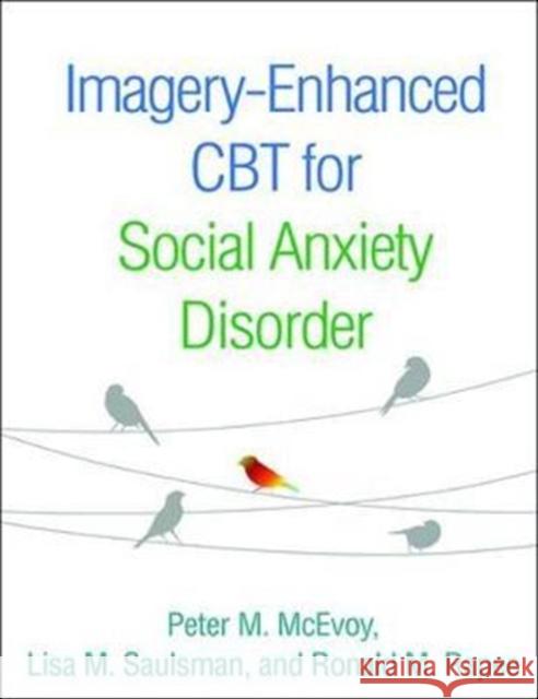Imagery-Enhanced CBT for Social Anxiety Disorder Peter M. McEvoy Lisa M. Saulsman Ronald M. Rapee 9781462533053 Guilford Publications - książka
