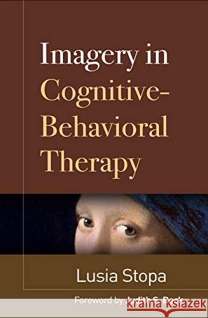 Imagery in Cognitive-Behavioral Therapy Lusia Stopa 9781462547289 Guilford Publications - książka