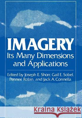 Imagery: Its Many Dimensions and Applications Shorr, Joseph 9781468437331 Springer - książka