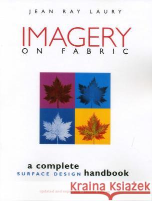 Imagery on Fabric 2nd Edition - Print on Demand Edition Laury, Jean Ray 9781571200341 C&T Publishing - książka