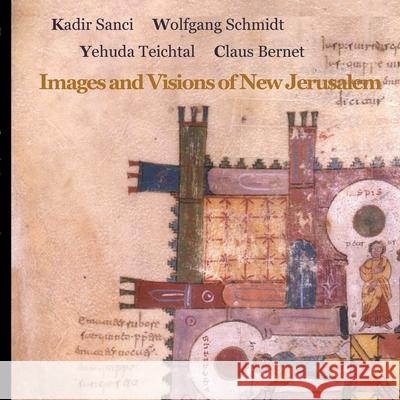 Images and Visions of New Jerusalem Yehuda Teichtal Claus Bernet Kadir Sanci 9783753406756 Books on Demand - książka