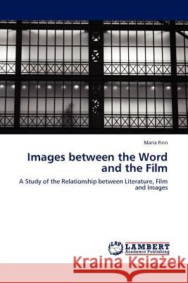 Images between the Word and the Film Maria Finn 9783844387414 LAP Lambert Academic Publishing - książka