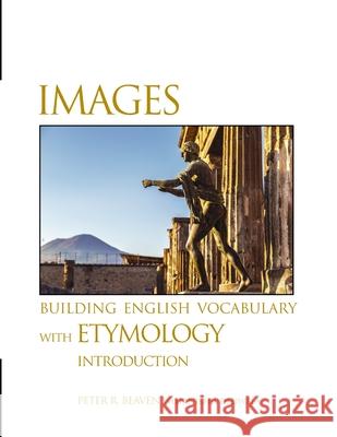 Images Building English Vocabulary with Etymology Introduction Peter Beaven 9781732748903 Cheshire Press - książka