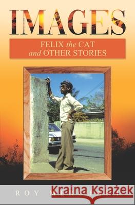 Images: Felix The Cat And Other Short Stories Roy Merchant 9781916871113 Nielsen - książka