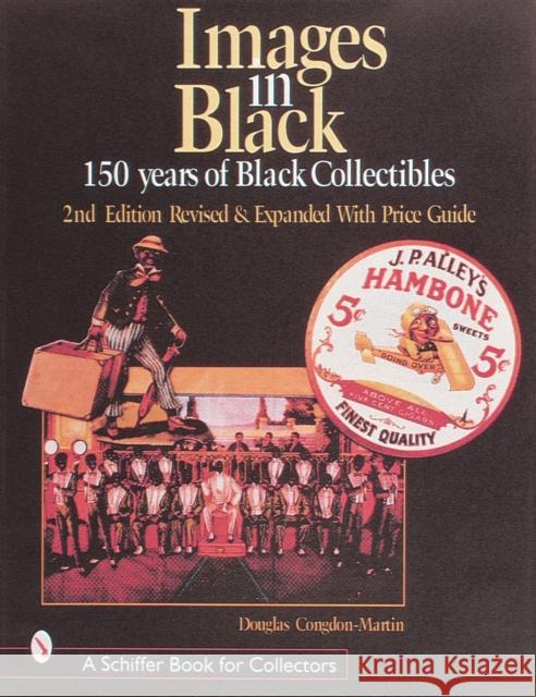Images in Black: 150 Years of Black Collectibles Douglas Congdon-Martin 9780764308062 Schiffer Publishing - książka