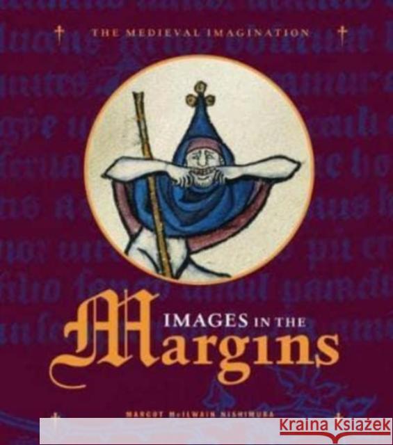 Images in the Margins Margot McLlwain Nishimura Margot McIlwai 9780892369829 Getty Publications - książka