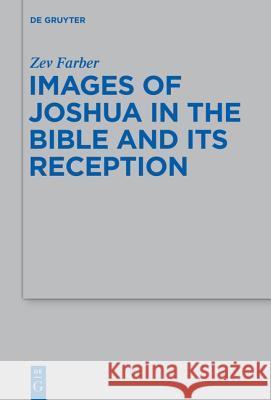 Images of Joshua in the Bible and Their Reception Zev Farber 9783110338881 De Gruyter - książka