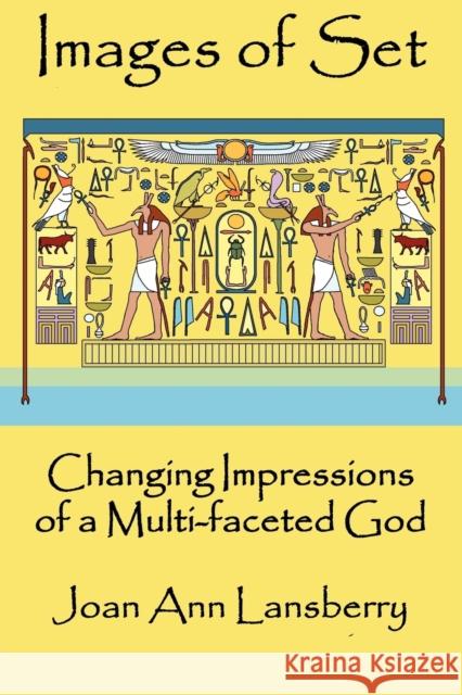 Images of Set: Changing Impressions of a multi-faceted God Lansberry, Joan 9781906958213 Mandrake of Oxford - książka