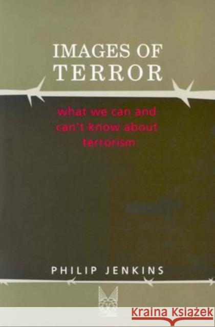 Images of Terror: What We Can and Can't Know about Terrorism Bruckberger, R. L. 9780202306797 Aldine - książka