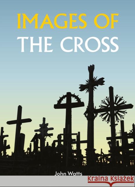 Images of the Cross John Watts 9781915198174 The Franciscan Publishing Company - książka