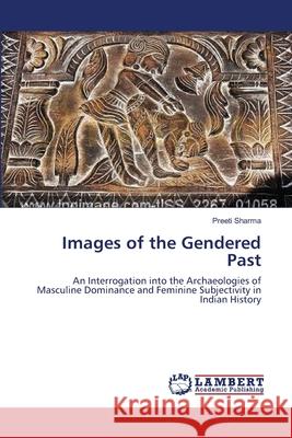 Images of the Gendered Past Preeti Sharma 9783659128677 LAP Lambert Academic Publishing - książka