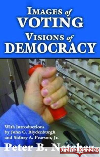 Images of Voting/Visions of Democracy Peter Natchez 9781138525740 Routledge - książka