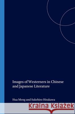 Images of Westerners in Chinese and Japanese Literature  9789042007505 EDITIONS RODOPI B.V. - książka