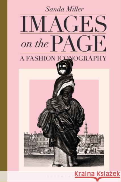 Images on the Page: A Fashion Iconography Sanda Miller 9781350115330 Bloomsbury Visual Arts - książka