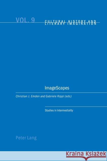 Imagescapes: Studies in Intermediality Midgley, David Robin 9783039105731 Lang, Peter, AG, Internationaler Verlag Der W - książka