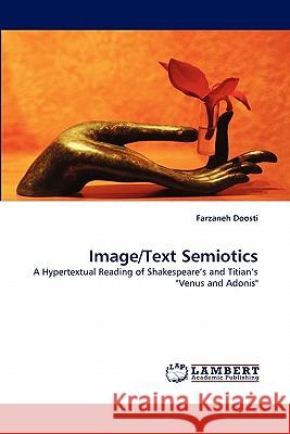 Image/Text Semiotics Farzaneh Doosti 9783843353458 LAP Lambert Academic Publishing - książka