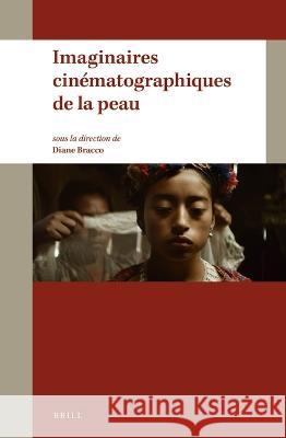 Imaginaires Cinématographiques de la Peau Bracco, Diane 9789004517820 Brill - książka