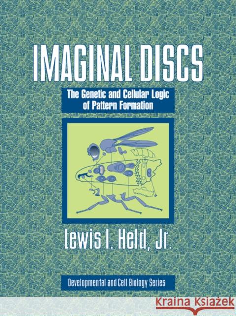 Imaginal Discs: The Genetic and Cellular Logic of Pattern Formation Held, Lewis I., Jr. 9780521018357 Cambridge University Press - książka