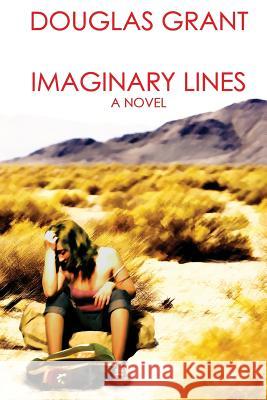 Imaginary Lines Douglas Grant 9781938886492 Jetlaunch - książka