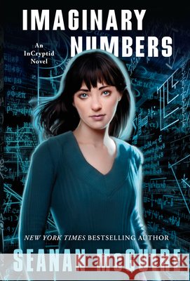 Imaginary Numbers Seanan McGuire 9780756420659 Daw Books - książka