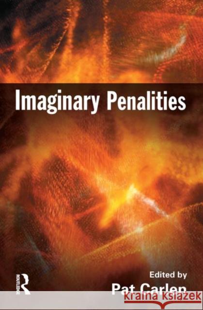 Imaginary Penalities Pat Carlen 9781843923756 Willan Publishing (UK) - książka