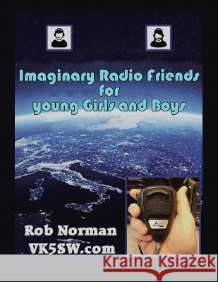 Imaginary Radio Friends for young Girls and Boys Rob Norman 9781638122418 Pen Culture Solutions - książka