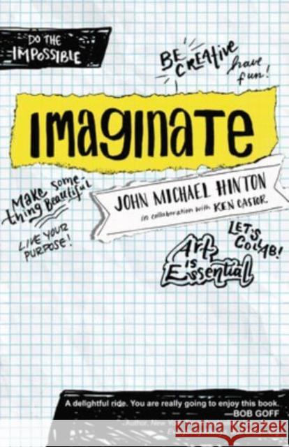 Imaginate: Unlocking Your Purpose with Creativity and Collaboration Hinton, John Michael 9781424565368 Broadstreet Publishing - książka