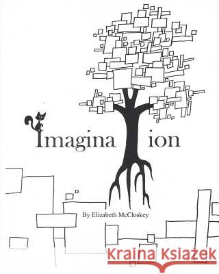Imagination Elizabeth McCloskey 9781500984823 Createspace - książka