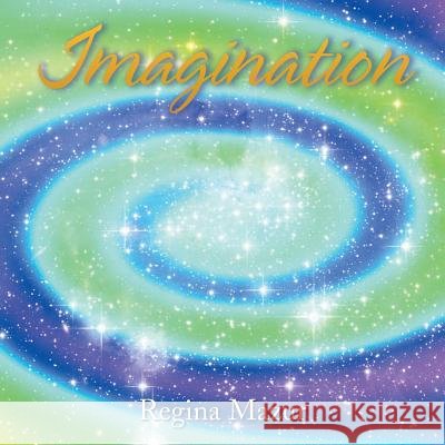Imagination Regina Mazur 9781514424087 Xlibris - książka