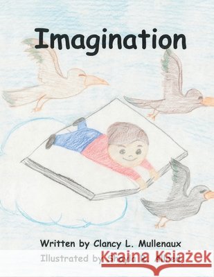 Imagination Clancy L Mullenaux, Shayla R Allred 9781665538886 Authorhouse - książka