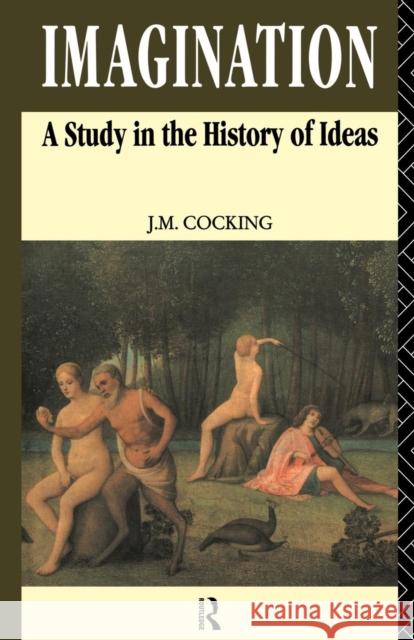 Imagination: A Study in the History of Ideas Cocking, John 9780415862080 Routledge - książka