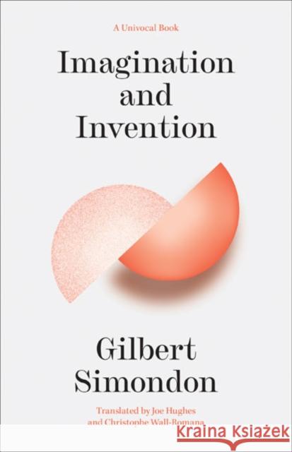 Imagination and Invention Simondon, Gilbert 9781517914455 Univocal Publishing - książka