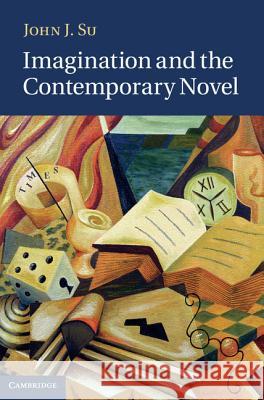 Imagination and the Contemporary Novel John J. Su 9781107006775 Cambridge University Press - książka