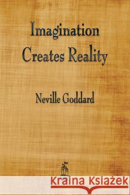 Imagination Creates Reality Neville Goddard 9781603867467 Merchant Books - książka