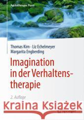 Imagination in Der Verhaltenstherapie Kirn, Thomas 9783662448977 Springer - książka