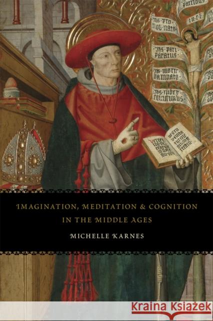 Imagination, Meditation, and Cognition in the Middle Ages Michelle Karnes 9780226425313 University of Chicago Press - książka